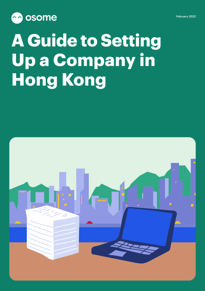 A Guide to Setting Up a Company in Hong Kong - Osome Guides