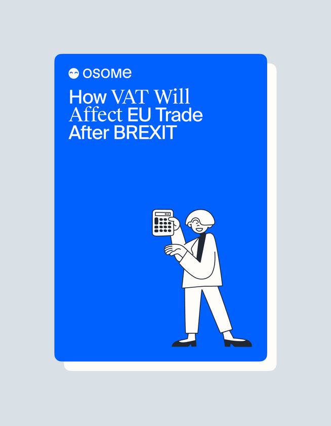 PostBREXIT Era VAT for SMEs Trading in the EU Osome Guides